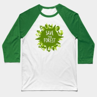 Save The Forest Baseball T-Shirt